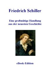 book Eine Gromutige Handlung Aus Der Neusten Geschichte