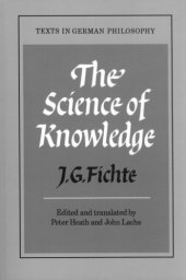 book The Science of Knowledge: With the First and Second Introductions 