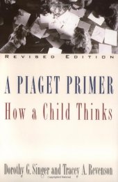 book A Piaget Primer: How a Child Thinks; Revised Edition 