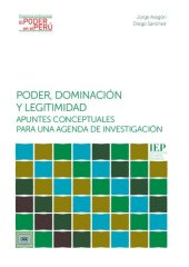 book Poder, dominación y legitimidad. Apuntes conceptuales para una agenda de investigación