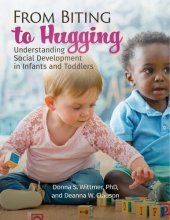 book From Biting to Hugging: Understanding Social Development in Infants and Toddlers