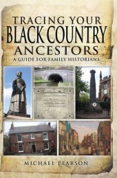 book Tracing Your Black Country Ancestors: A Guide For Family Historians