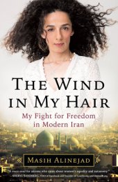 book The Wind in My Hair: My Fight for Freedom in Modern Iran