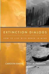 book Extinction Dialogs: How to Live With Death In Mind