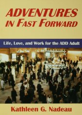 book Adventures in Fast Forward: Life, Love and Work for the Add Adult