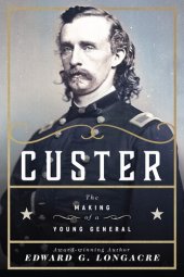 book Custer: The Making of a Young General