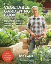 book The Vegetable Gardening Book: Your complete guide to growing an edible organic garden from seed to harvest