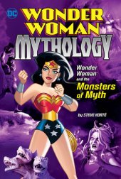 book Wonder Woman and the Monsters of Myth