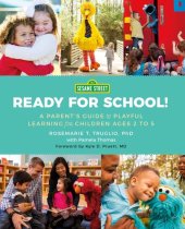 book Sesame Street--Ready for School!: A Parent's Guide to Playful Learning for Children Ages 2 to 5