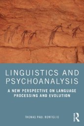 book Linguistics and Psychoanalysis: A New Perspective on Language Processing and Evolution