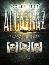 book Escape from Alcatraz: The Mystery of the Three Men Who Escaped from the Rock