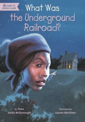 book What Was the Underground Railroad?