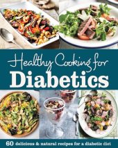 book Healthy Cooking for Diabetics: Delicious & Natural Recipes for a Diabetic Diet