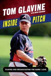 book Inside Pitch: Playing and Broadcasting the Game I Love