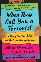 book When They Call You a Terrorist: A Story of Black Lives Matter and the Power to Change the World