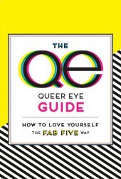 book The Queer Eye Guide: How to Love Yourself the Fab Five Way