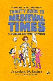 book The Thrifty Guide to Medieval Times: A Handbook for Time Travelers