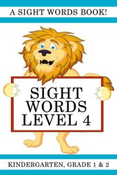 book Sight Words Level 4: A Sight Words Book for Kindergarten, Grade 1 and Grade 2