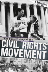 book The Split History of the Civil Rights Movement: A Perspectives Flip Book