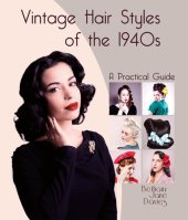 book Vintage Hair Styles of the 1940s: A Practical Guide