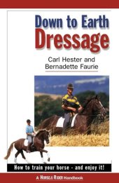 book Down to Earth Dressage: How to Train Your Horse--And Enjoy It!