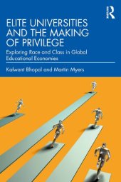 book Elite Universities and the Making of Privilege: Exploring Race and Class in Global Educational Economies