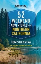 book 52 Weekend Adventures in Northern California: My Favorite Outdoor Getaways