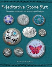 book Meditative Stone Art: Create over 40 Mandala and Nature-Inspired Designs