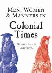 book Men, Women & Manners in Colonial Times