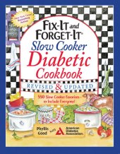 book Fix-It and Forget-It Slow Cooker Diabetic Cookbook: 550 Slow Cooker Favorites—to Include Everyone