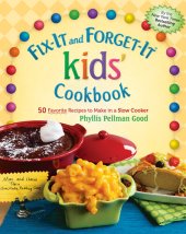 book Fix-It and Forget-It kids' Cookbook: 50 Favorite Recipes To Make In A Slow Cooker