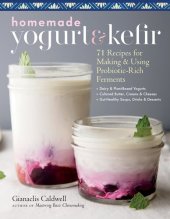 book Homemade Yogurt & Kefir: 71 Recipes for Making & Using Probiotic-Rich Ferments