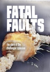 book Fatal Faults: The Story of the Challenger Explosion