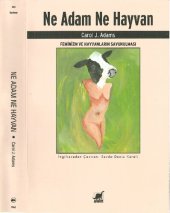 book Ne Adam Ne Hayvan: Feminizm ve Hayvanların Savunulması