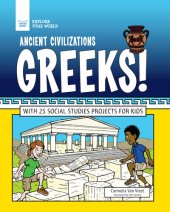 book Ancient Civilizations: Greeks!: With 25 Social Studies Projects for Kids