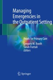 book Managing Emergencies in the Outpatient Setting: Pearls for Primary Care