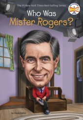 book Who Was Mister Rogers?