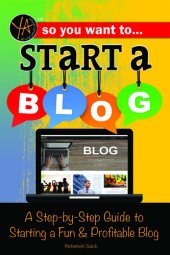 book So You Want to Start a Blog: A Step-by-Step Guide to Starting a Fun & Profitable Blog