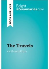 book The Travels by Marco Polo (Book Analysis): Detailed Summary, Analysis and Reading Guide