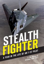 book Stealth Fighter: A Year in the Life of an F-117 Pilot