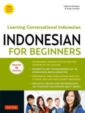 book Indonesian for Beginners: Learning Conversational Indonesian (With Free Online Audio)