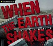 book When the Earth Shakes: Earthquakes, Volcanoes, and Tsunamis