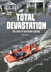 book Total Devastation: The Story of Hurricane Katrina