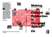 book Making Room: Cultural Production in Occupied Spaces