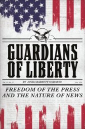 book Guardians of Liberty: Freedom of the Press and the Nature of News