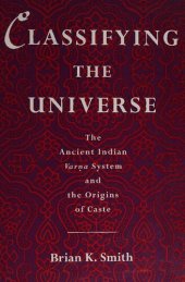 book Classifying the Universe: The Ancient Indian Varna System and the Origins of Caste