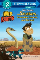 book Wild Reptiles: Snakes, Crocodiles, Lizards, and Turtles