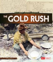 book A Primary Source History of the Gold Rush