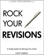 book Rock Your Revisions: A Simple System for Revising Your Novel