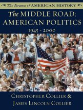 book The Middle Road: American Politics: 1945 - 2000